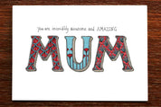 Mothers Day Card | You are Incredibly Awesome and Amazing